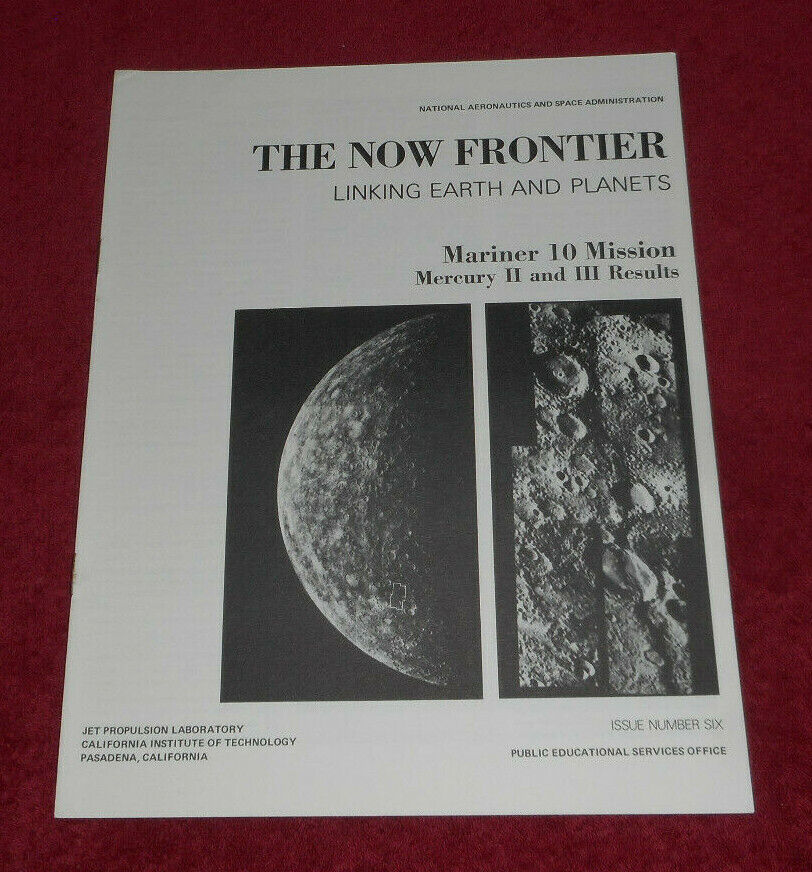 1975 NASA The Now Frontier Issue 6 Mariner 10 Mission Mercury II & III Results