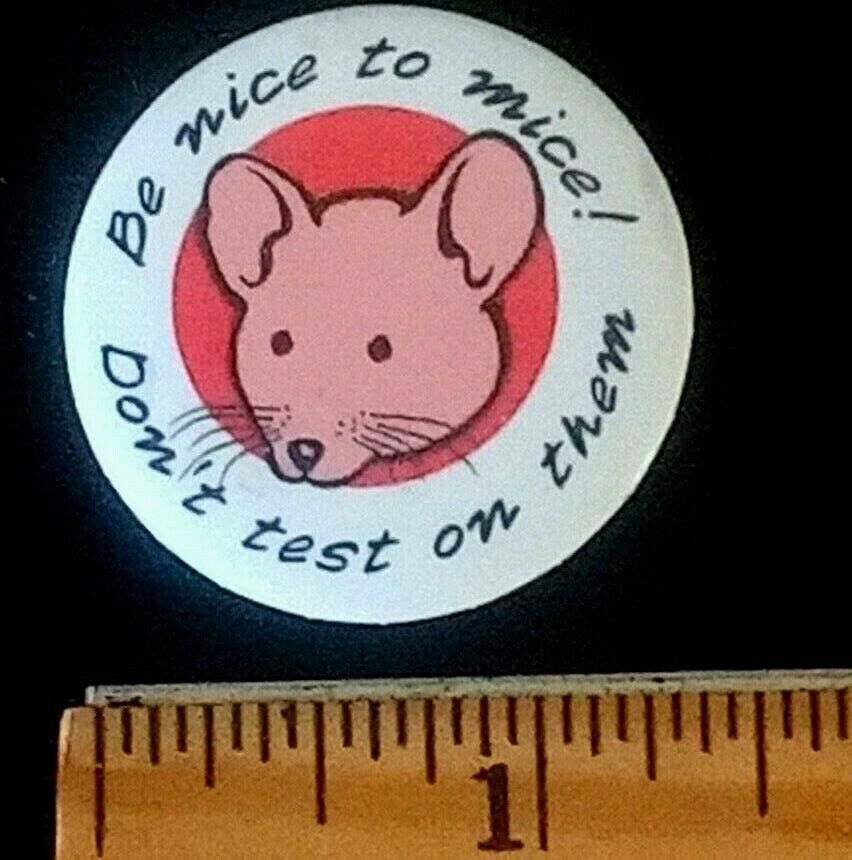BE NICE TO MICE DON'T TEST ON THEM ANTI LAB EXPERIMENTS MOUSE PINBACK BUTTON