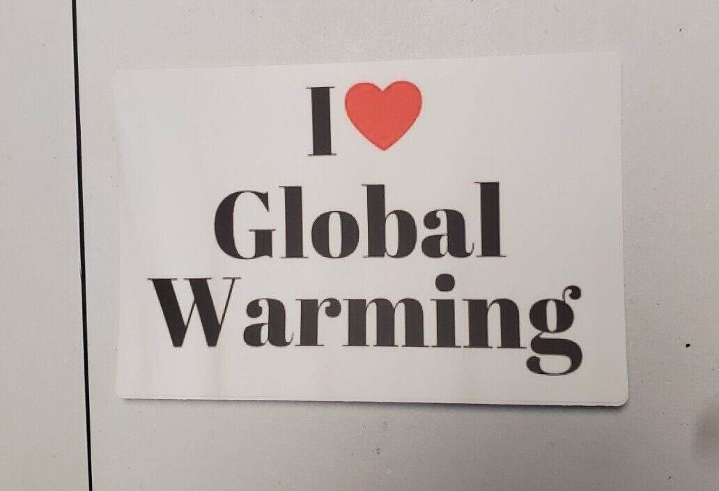 I LOVE GLOBAL WARMING STICKERS