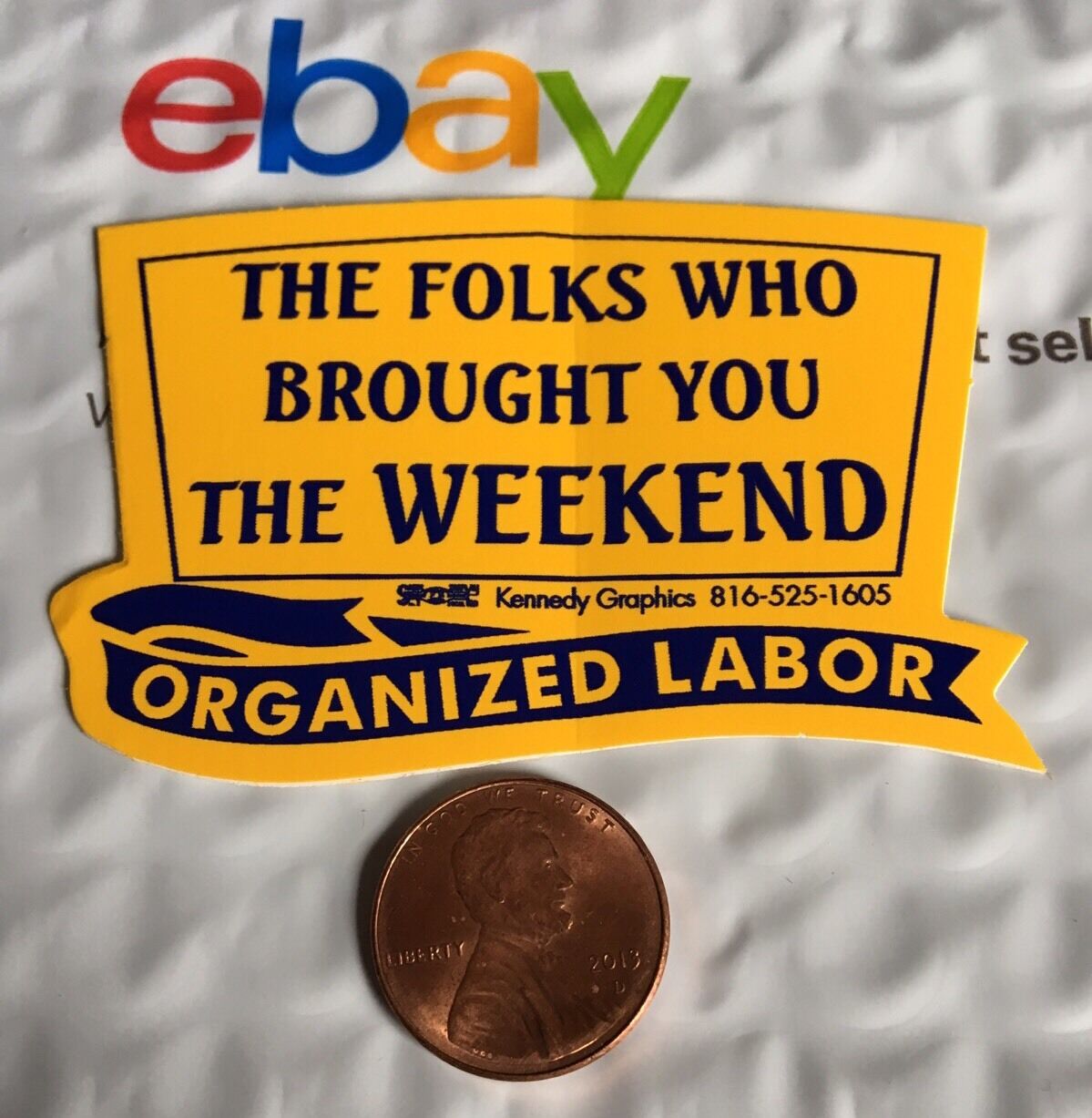 The Folks Who Brought You Weekend Organized Labor Hard Hat Sticker Decal Union 