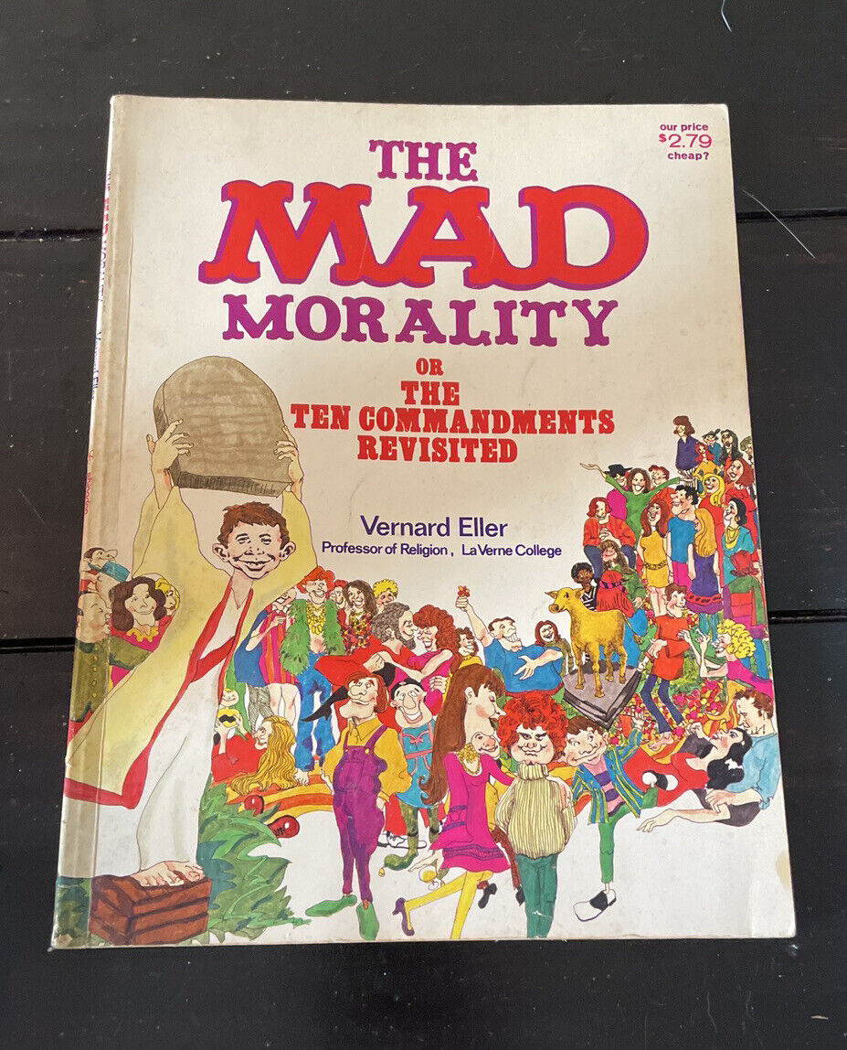 The Mad Morality Or The Ten Commandments Revisited By Vernard Eller 1970