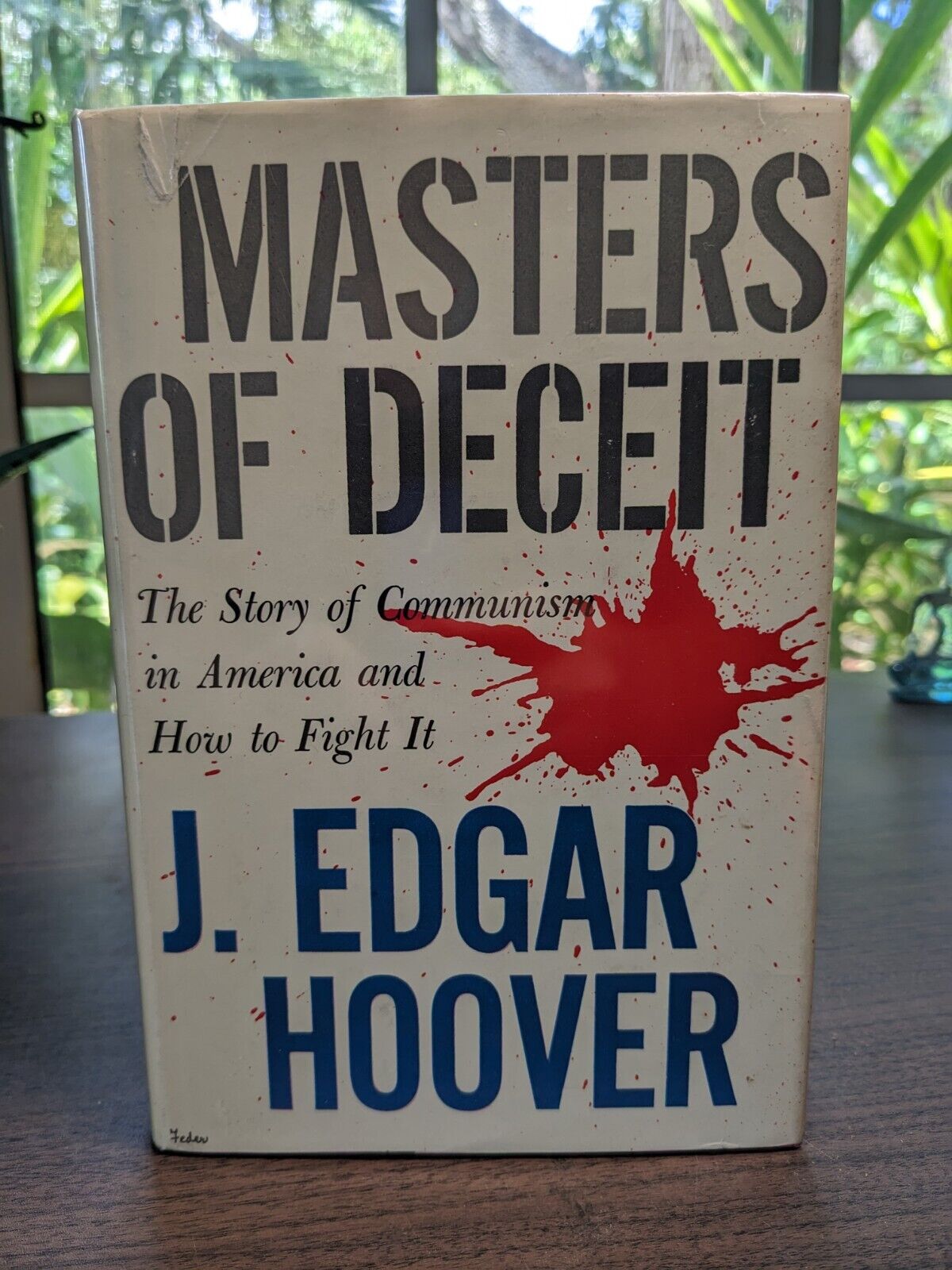 J Edgar Hoover, Masters of Deceit , Signed in ink, Ist ed, 1st printing, Fine