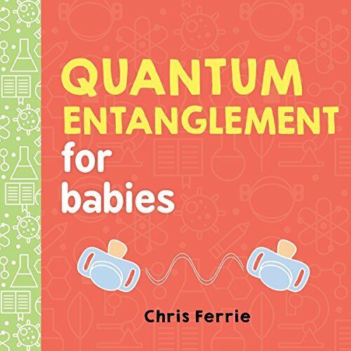 Quantum Entanglement for Babies  Baby University 