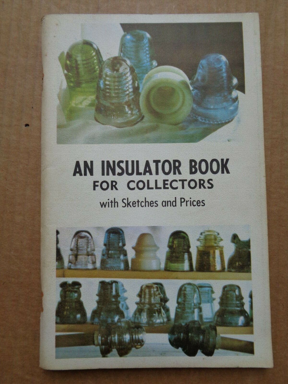 1968 An Insulator Book For Collectors By James L. Hill & Edward Pickett