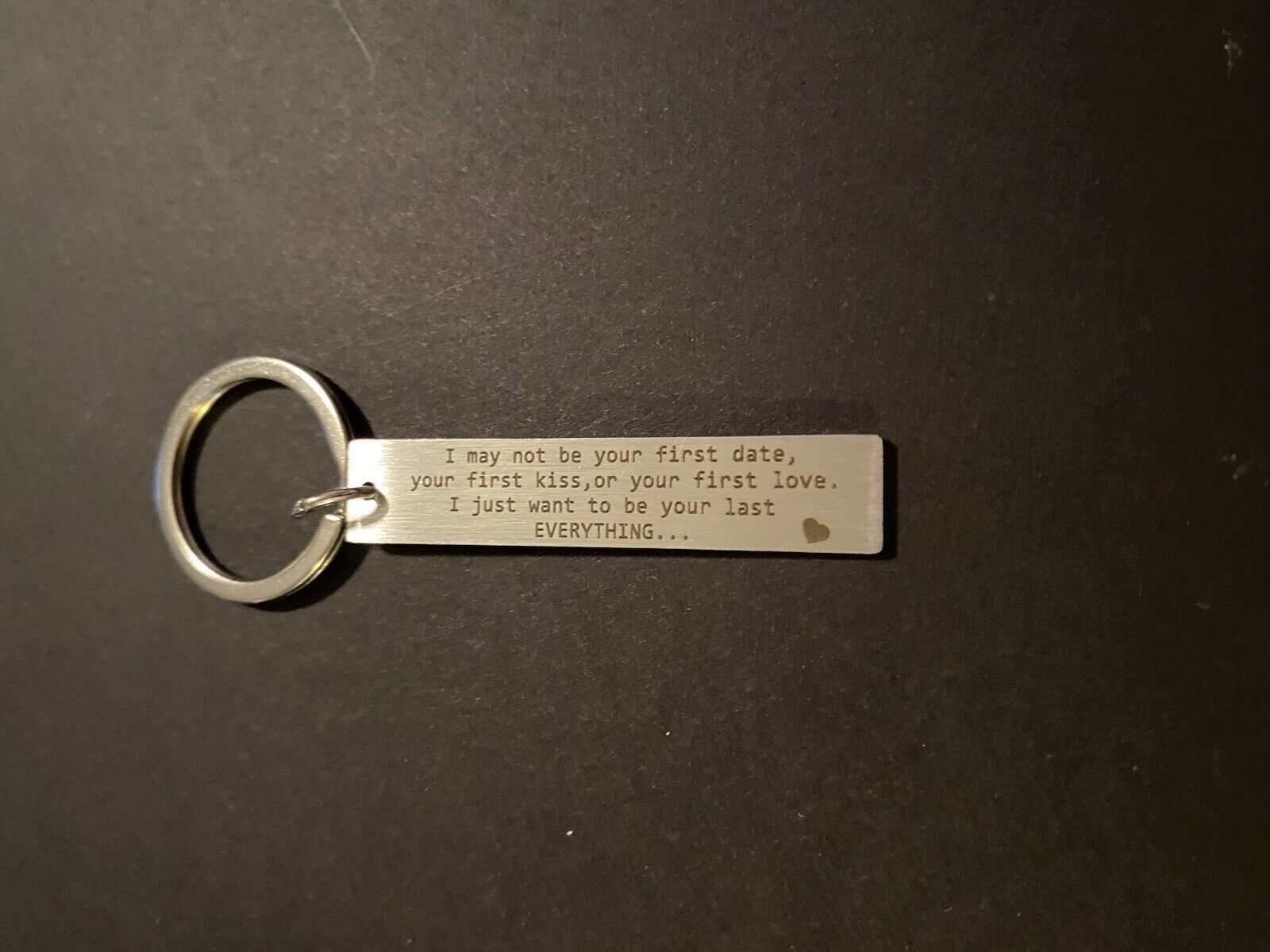 I May Not Be You’re First But I Wanna Be Your Last Keychain
