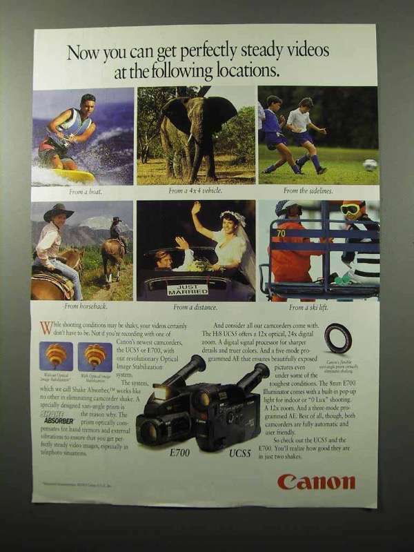 1994 Canon E700 and UCS5 Camcorder Ad - Steady