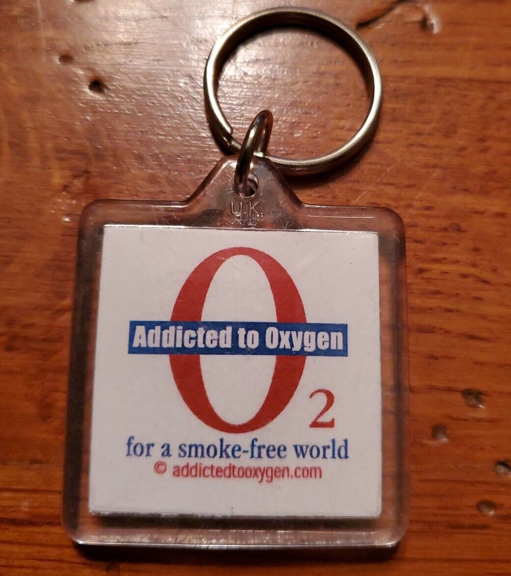 Addicted to Oxygen for a Smoke-Free World (NO SMOKING) KEYCHAIN Anti-Smoke
