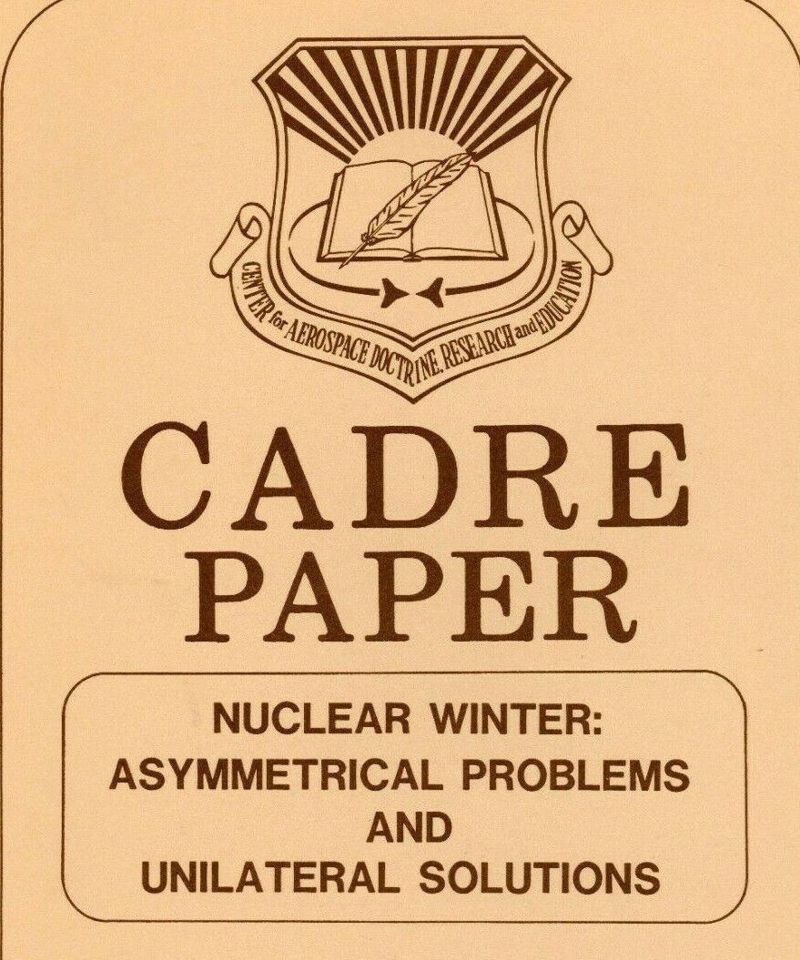 Nuclear Winter Asymmetrical Problems Unilateral Solutions Cadre Paper MAD 1986