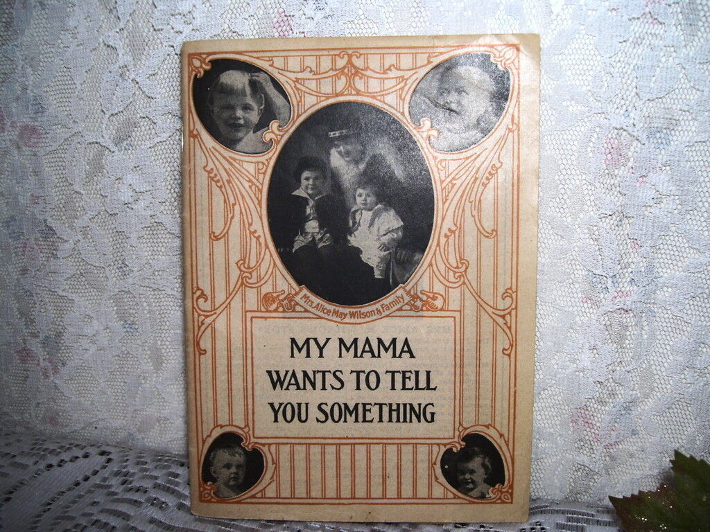  My Mamma Wants To Tell You Something by Dr J H Dye  1923 Medical Bookle Antique