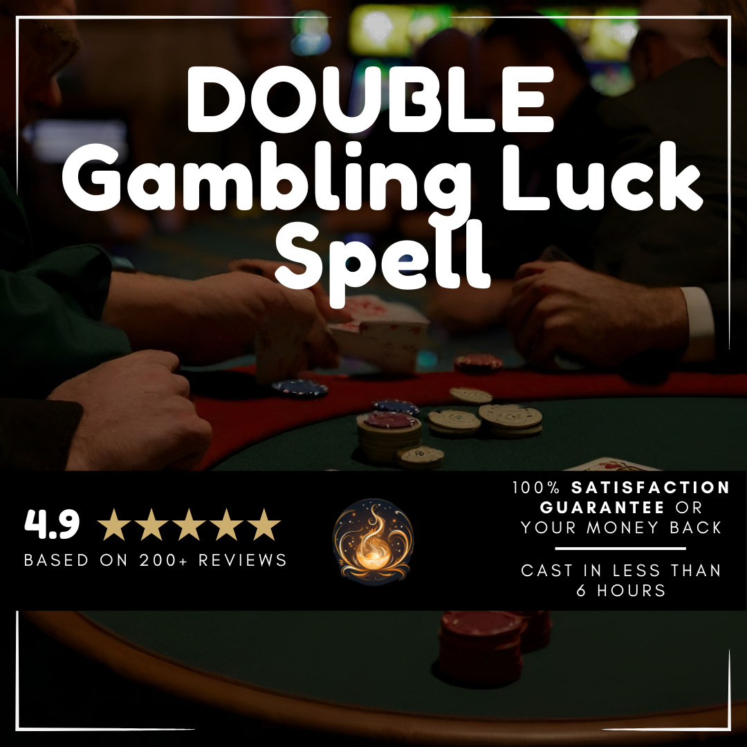 💵 *DOUBLE GAMBLING LUCK Spell | Get Lucky, win money | Urgent request