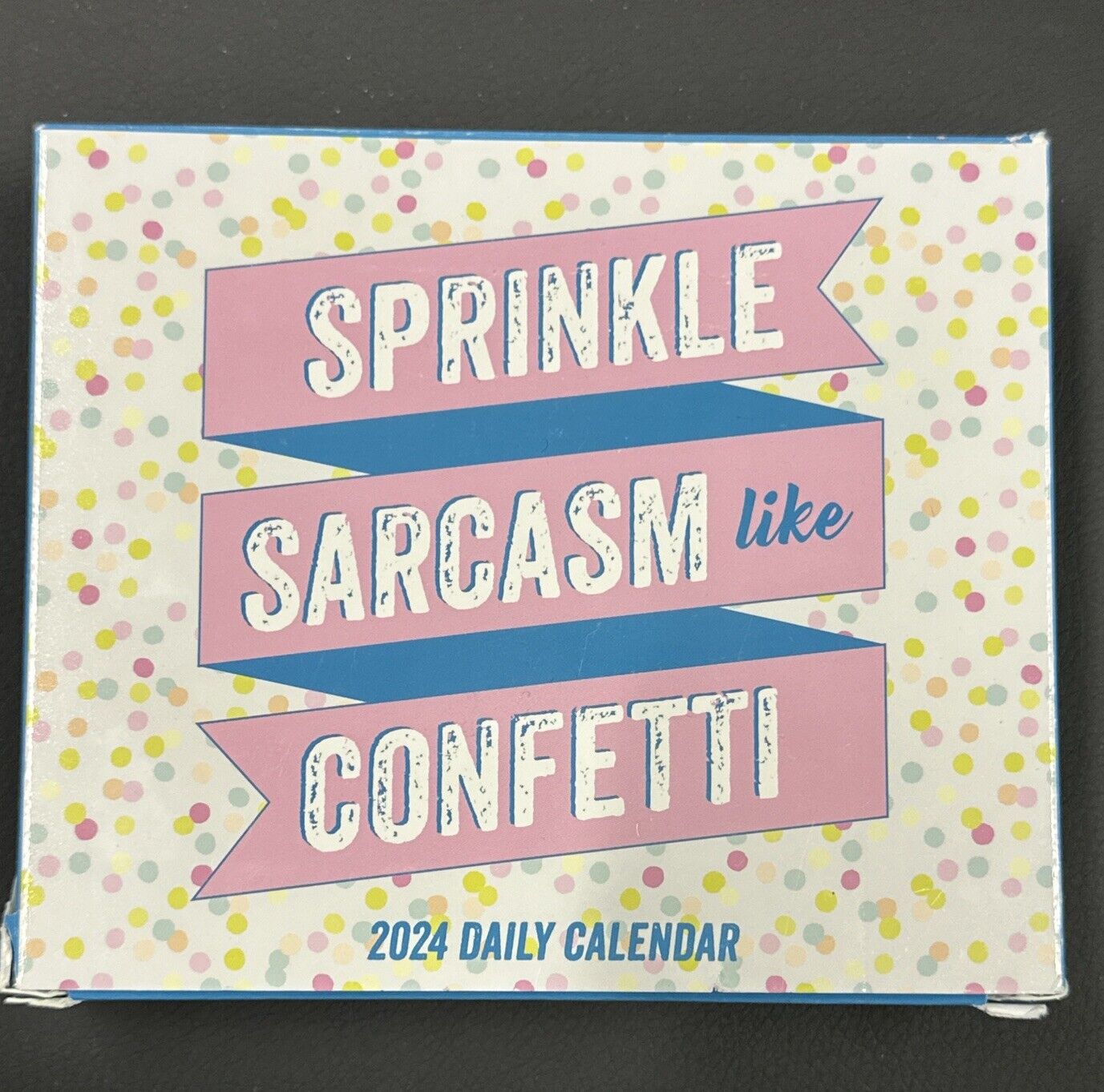 2024 Sprinkle Sarcasm Like Confetti Daily Box Calendar by Willow Creek Press