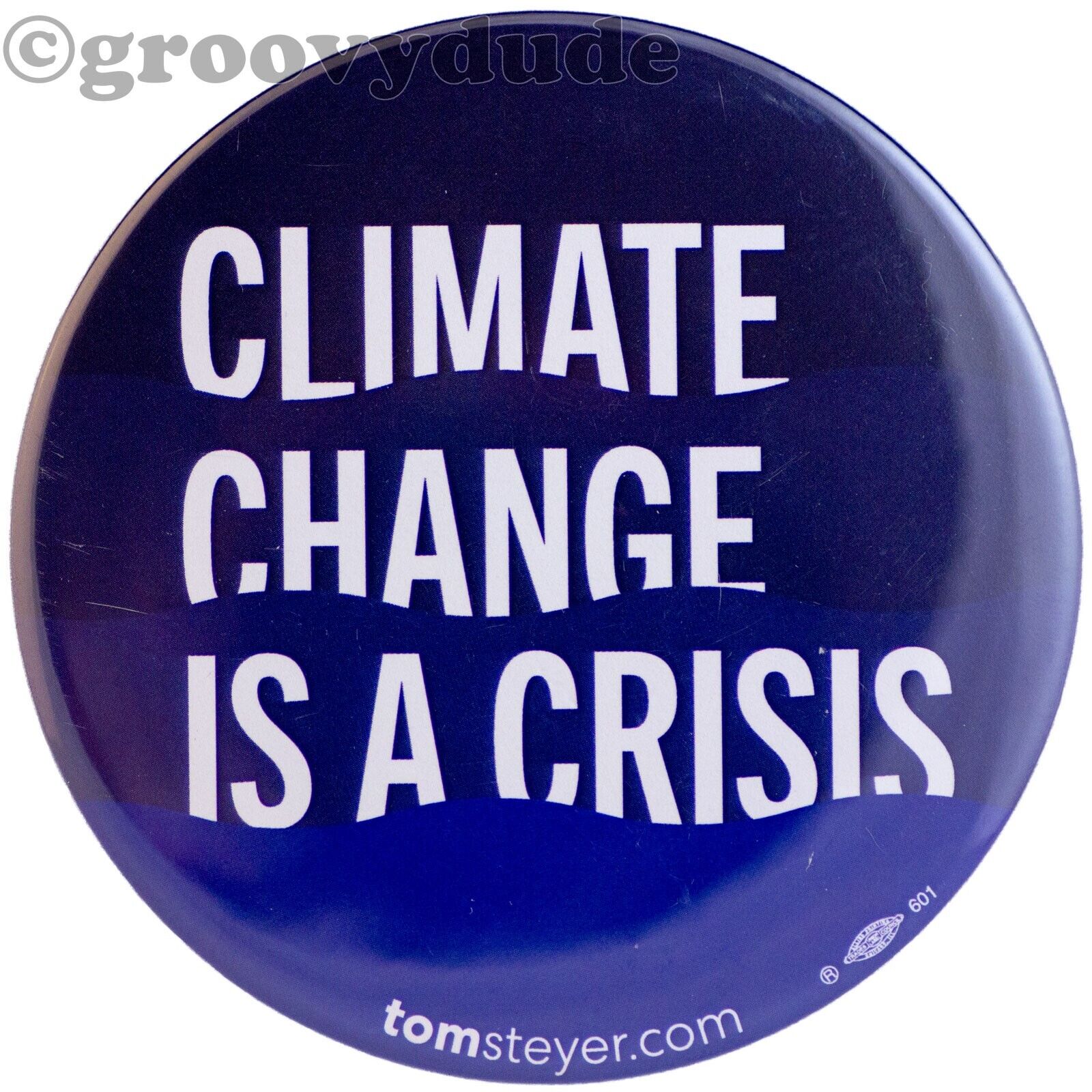 Climate Change Is A Crisis Official 2020 Tom Steyer President Pin Pinback Button