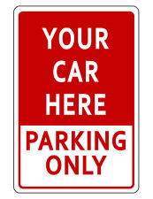 Personalized PARKING YOUR CAR SIGN QUALITY WEATHER PROOF ALUMINUM SIGN RED D#304 picture