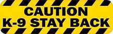 10in x 3in Caution K-9 Stay Back Magnet Car Truck Vehicle Magnetic Sign picture