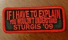 If I Have To Explain, You Wouldn't Understand, STURGIS '09, Iron-On, 4.25