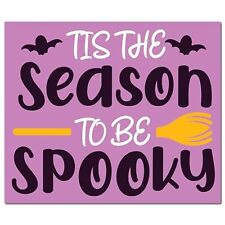 Magnet Me Up 'TIs The Season To Be Spooky Halloween Funny Holiday Magnet Decal picture
