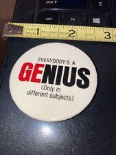 Vintage Pin - Everybody's a Genius only in different Subjects picture