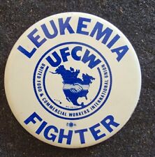 LEUKEMIA FIGHTER UFCW United Food & Commercial Workers Union Pin Pinback Button picture