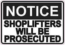 5x3.5 Shoplifters Will Be Prosecuted Sticker Sign Stickers Business Shop Signs picture