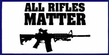 All Rifles Matter White With Blue Border Decal Bumper Sticker picture