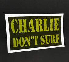 CHARLIE DON'T SURF Vintage Style DECAL / STICKER, Apocalypse Now, surfing picture