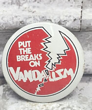Vintage Put The Brakes On Vandalism Pinback Button picture
