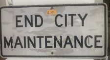 Authentic Street Road Sign (End City Maintenance) 36