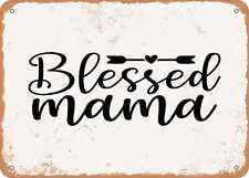 Metal Sign - Blessed Mama - 6 - Vintage Look Sign picture