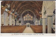 ST. PAUL’S CATHEDRAL, FOND DU LAC, WIS. - INTERIOR – Posted 1911 Postcard picture