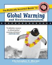 The Politically Incorrect Guide to Global Warming and Environmentalism picture