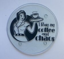 Vintage Glass Footed Round Trivet MCM Decorated Funny I Run On Coffee And Chaos picture