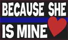 5X3 Because She Is Mine Blue Lives Matter Magnet Magnetic Bumper Police Decal picture