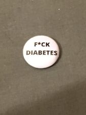 F*ck Diabetes Rude Cheeky Insult Pin Badge 25mm Lapel Coat Unique Emblem Gift picture