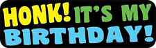 10X3 Honk It's My Birthday Bumper Magnet Magnetic Vehicle Occasions Car Magnets picture