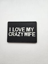 I Love My Crazy Wife 3D PVC Tactical Morale Patch – Hook Backed picture