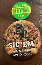 Vintage Re-Elect Reyna DA Pin And 2016 Baylor Sic’em Pin Waco,TX picture