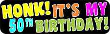 10 x 3 Honk It's My 50th Birthday Bumper Sticker Vinyl Vehicle Occasion Stickers picture