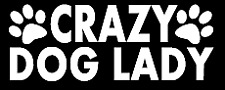 crazy dog lady funny vinyl decal car bumper sticker 300 picture