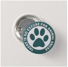 No Excuse For Animal Abuse button (25mm,anima rights,dog rescue,dog,cat) picture