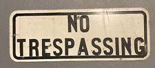 VINTAGE NO TRESPASSING METAL SIGN 24 X 9 picture