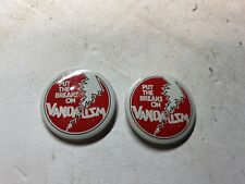 Vintage Lot Of 2 Put The Breaks On Vandalism Novelty Pinback Pin Button picture
