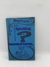 Baptism…Is it…Sprinkling or…IMMERSION Christian Philosophy Booklet picture