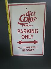Reserved Parking For Diet Coca-Cola Drinkers Sign. RARE 18x12 picture