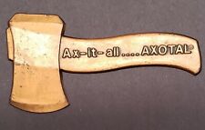 VTG AXOTAL ASPIRIN HATCHET AX-IT-ALL AXE PHARMACEUTICAL SALESMAN GIVEAWAY (RARE) picture