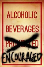 LIQUOR POSTER ~ ALCOHOLIC BEVERAGES ENCOURAGED 24x36 Beer Alcohol picture