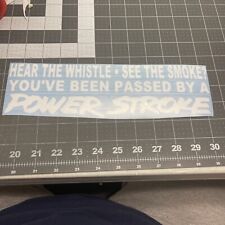 hear the whistle see the smoke? you've been passed by a power stroke decal 182 picture