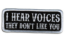 I HEAR VOICES THEY DON'T LIKE YOU  4 INCH BIKER PATCH  picture