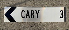 Road Sign CARY NC - Old Style - .063 thick aluminum  24