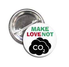 Make Love Not CO2 Button (25mm, pins, badges, global warming, climate change) picture