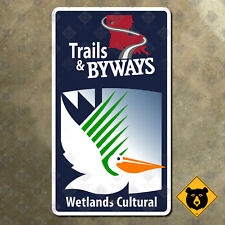 Louisiana Wetlands Cultural Trail byways highway road sign scenic route 8x14 picture